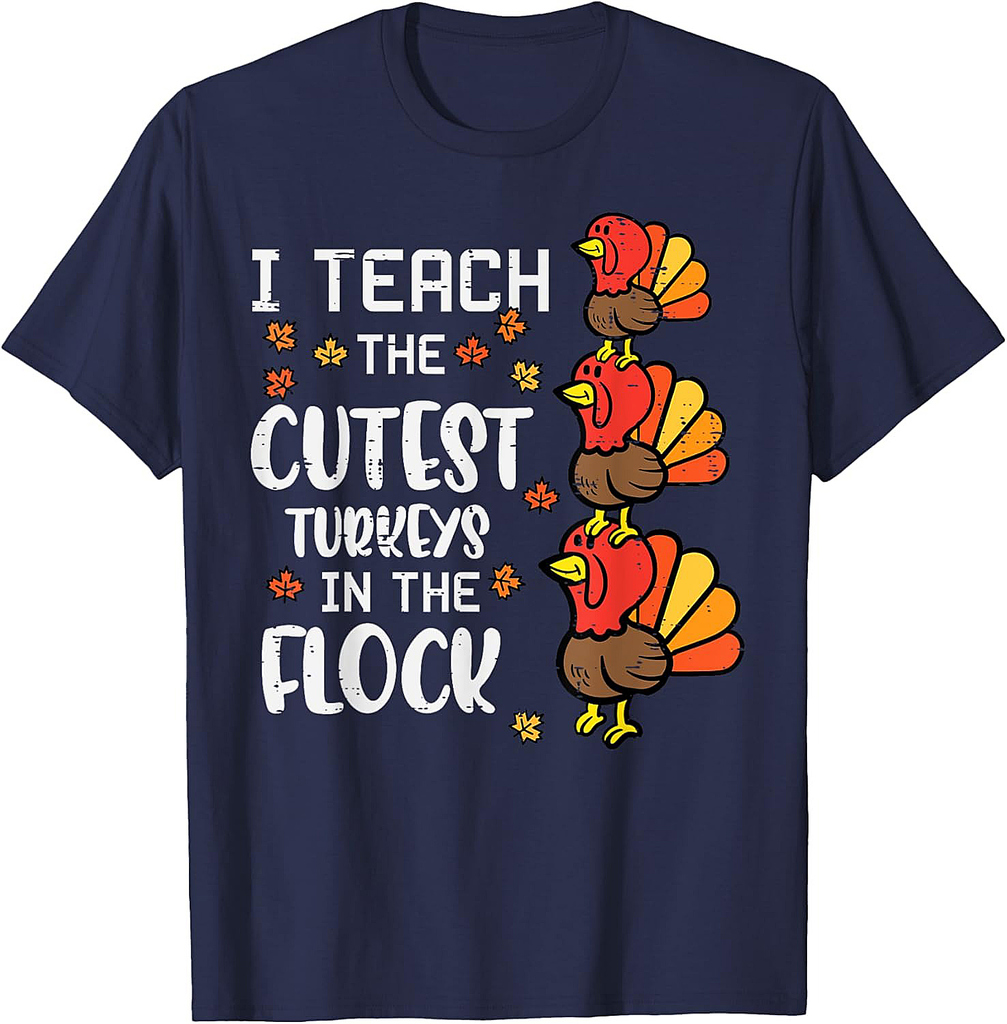 I Teach The Cutest Turkeys Thanksgiving Fall Teacher Women T-Shirt