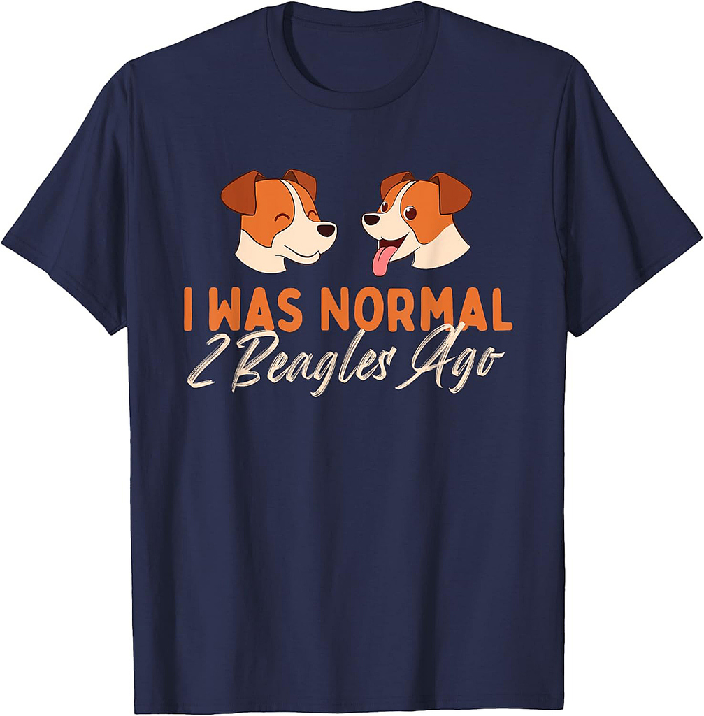 I Was Normal 2 Beagles Ago Puppy Dog Lover Animal Breeder Men Women T-Shirt