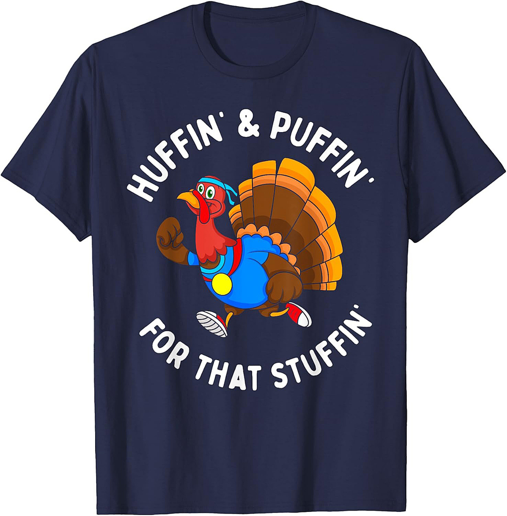 Funny Huffin' For That Stuffin' Turkey Run Trot Thanksgiving T-Shirt
