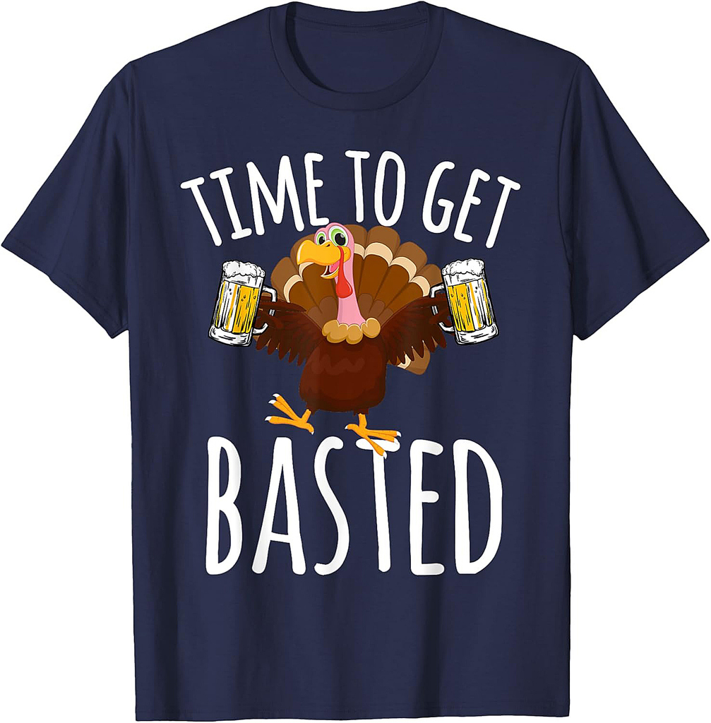 Time To Get Basted Funny Beer Thanksgiving Turkey Gift T-Shirt