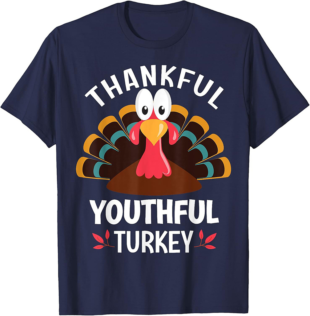 Thankful Youthful Turkey Funny Thanksgiving T-Shirt