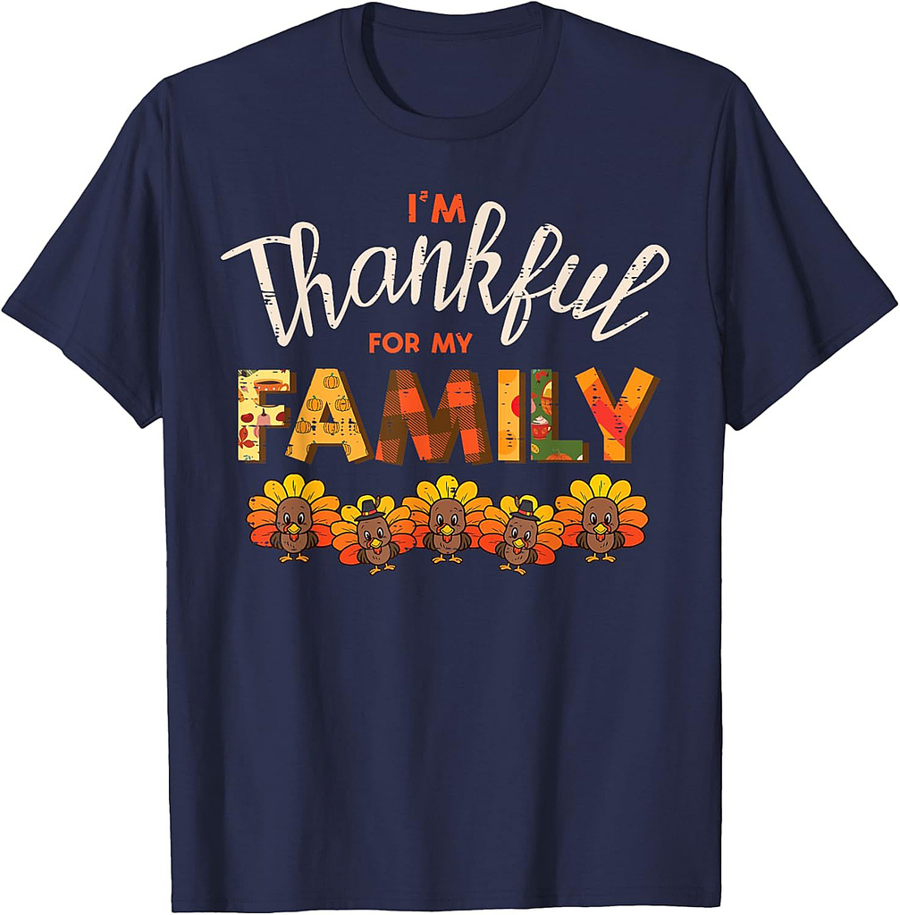 Thanksgiving Im Thankful For My Family Fall Women Men T-Shirt