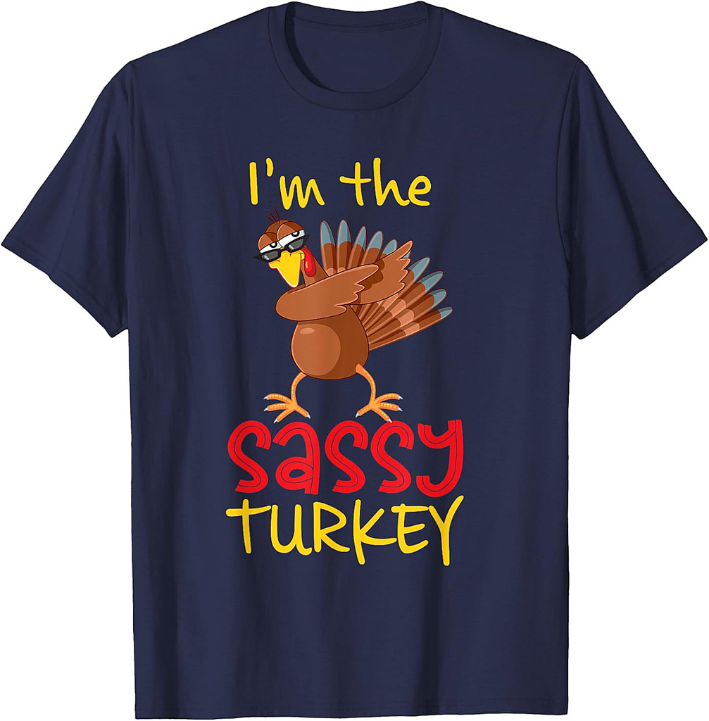 Funny Sassy Turkey Matching Family Group Thanksgiving Party T-Shirt