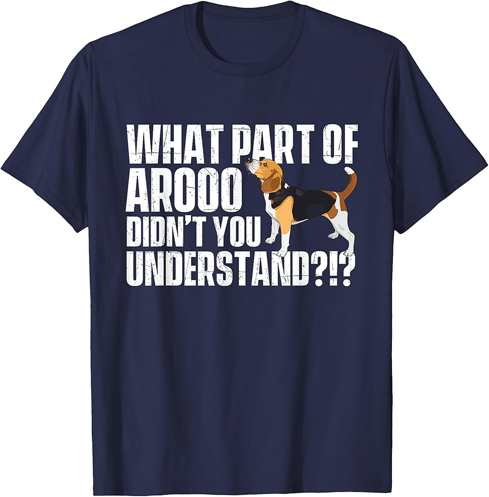 What Part Of Arooo Didn't You Understand Beagle Lover T-Shirt