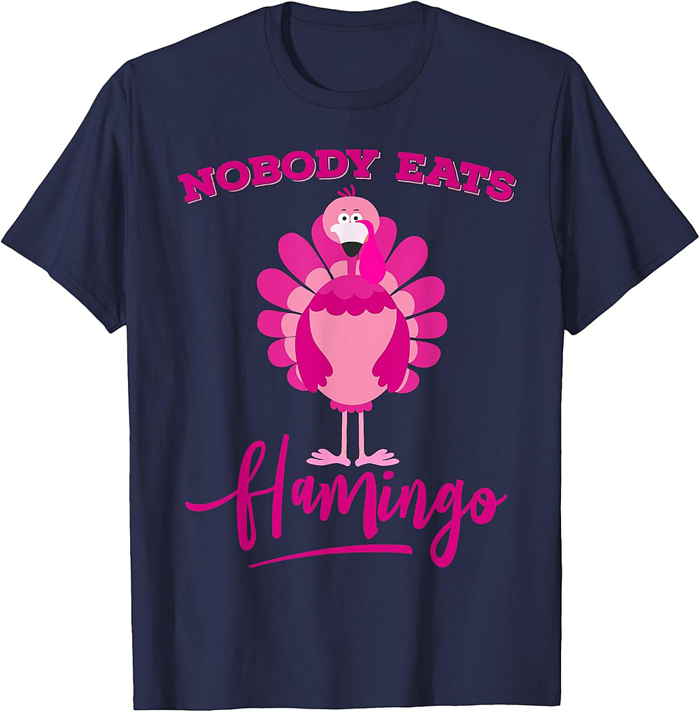 Funny Thanksgiving Shirt Nobody Eats Flamingo Turkey Face T-Shirt