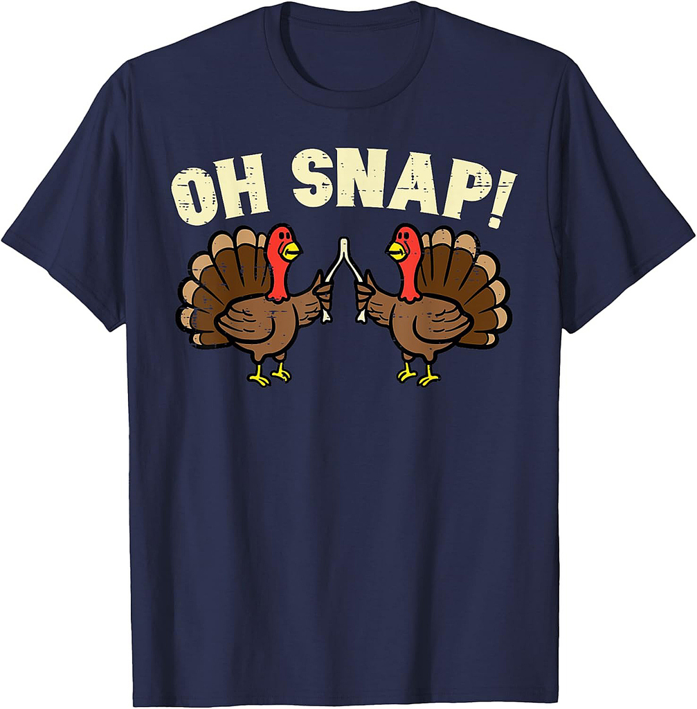 Thanksgiving Oh Snap Turkey Wishbone Funny Men Women T-Shirt