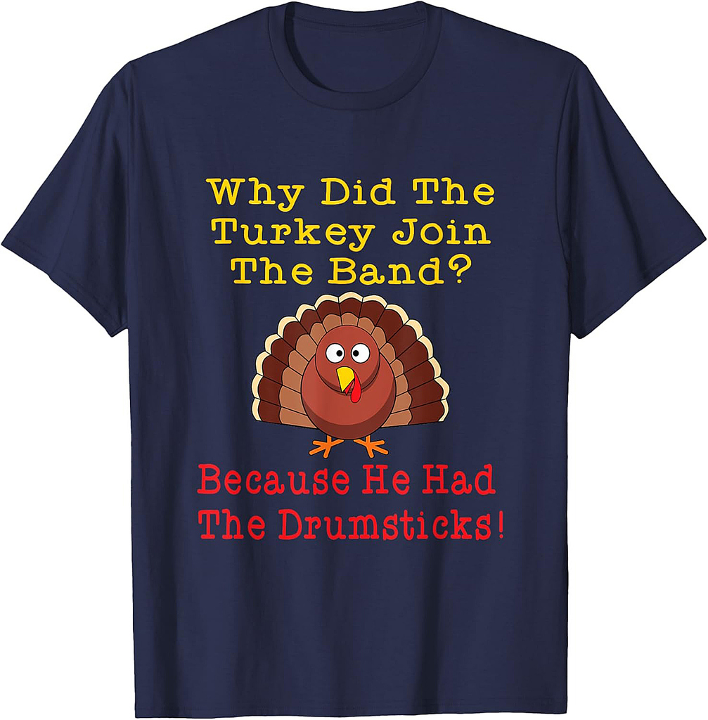 Funny Thanksgiving Joke Turkey Drumsticks Band Drummer T-Shirt
