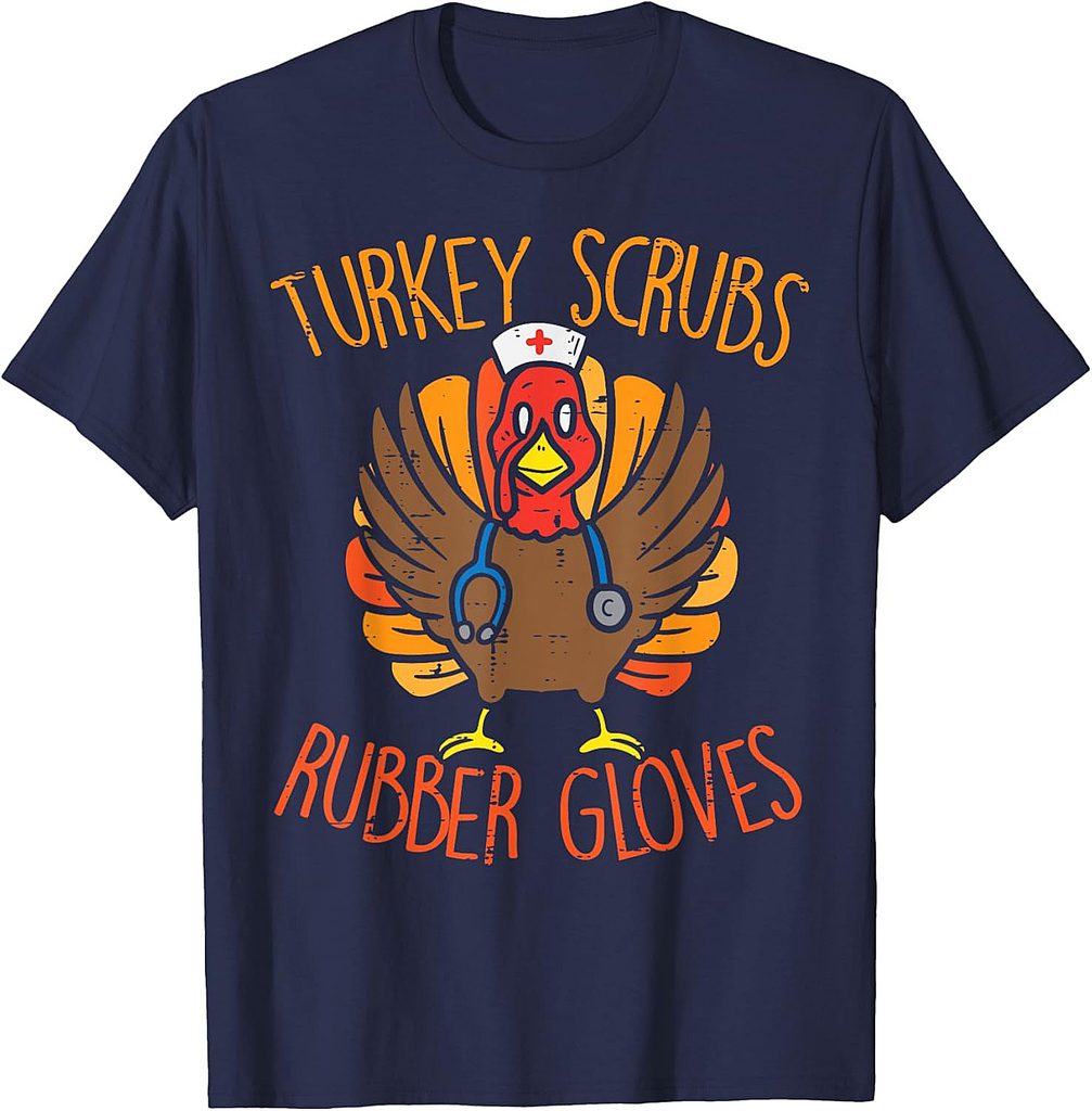 Turkey Scrubs Rubber Gloves Nurse Thanksgiving Fall Women T-Shirt