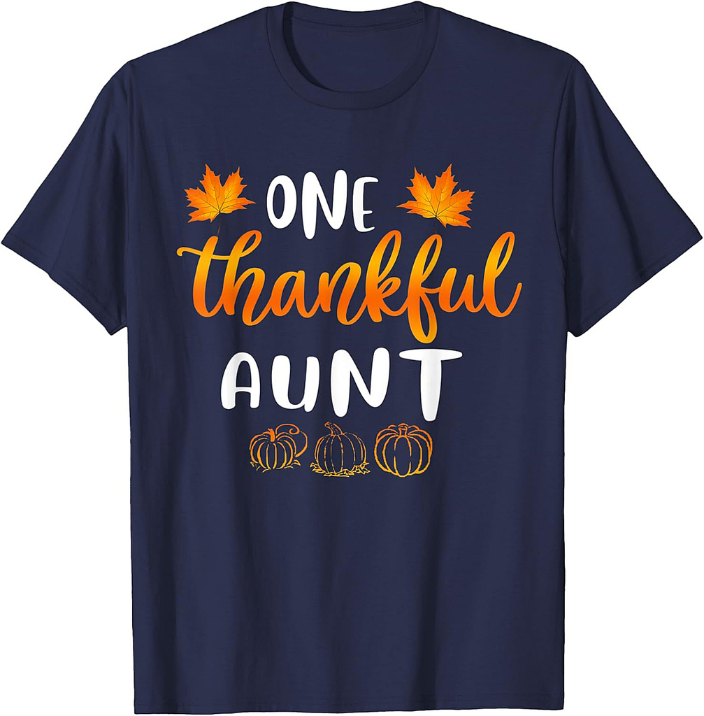 One Thankful Aunt Fall Thanksgiving Autumn Funny Aunt Gifts T-Shirt