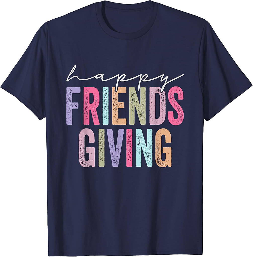 Happy Friendsgiving Squad Funny Thanksgiving 2025 T-Shirt