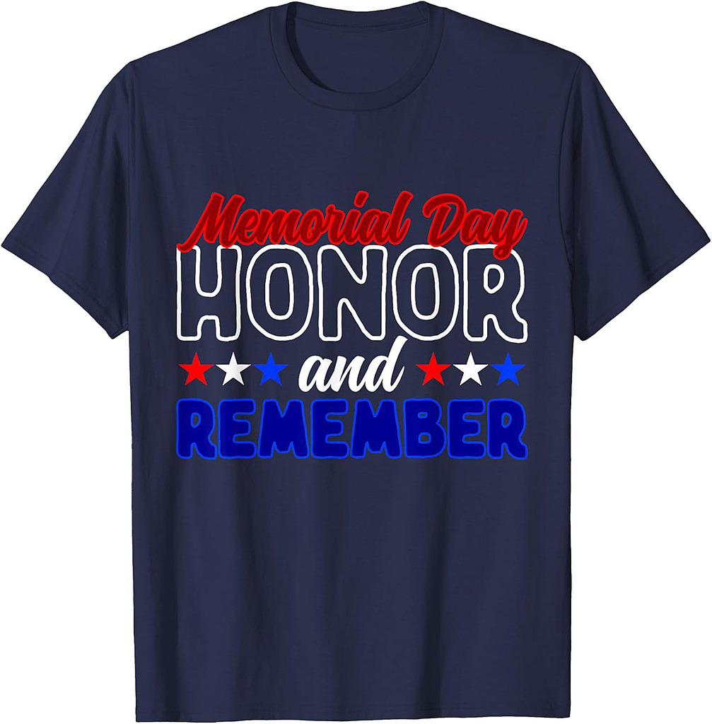 Never Forget Veteran Honor and Remember Memorial Day T-Shirt