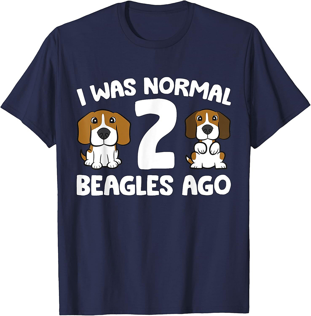 I Was Normal 2 Beagles Ago 2 T-Shirt