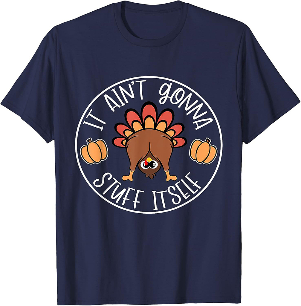 Retro It Aint Gonna Stuff Itself Gobble Turkey Thanksgiving T-Shirt