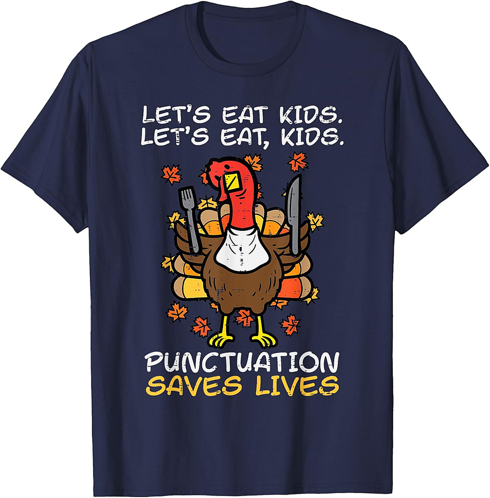 Funny Thanksgiving Teacher Turkey Lets Eat Punctuation T-Shirt