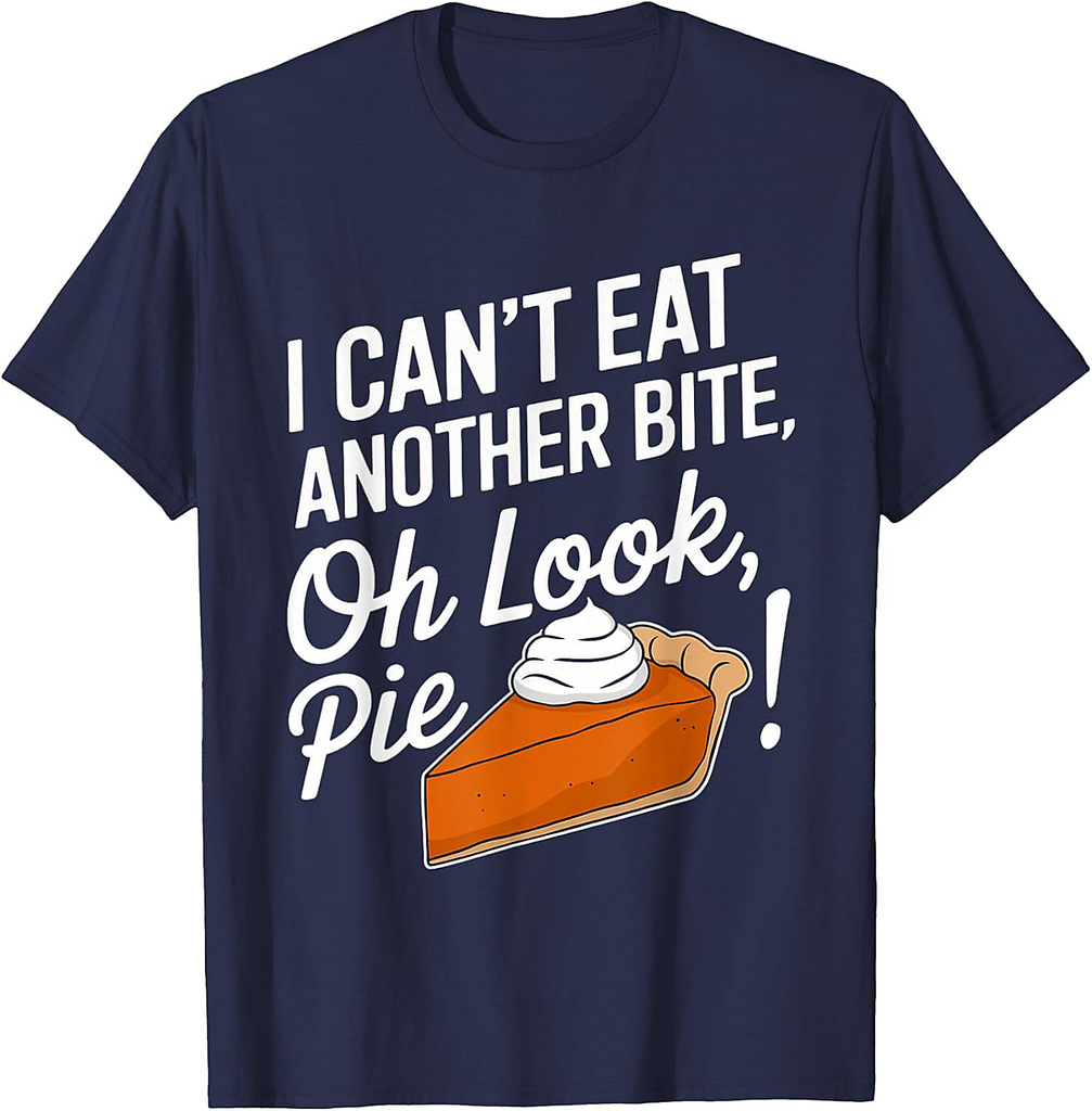 Can't Eat Another Bite Oh Look Funny Thanksgiving T-Shirt