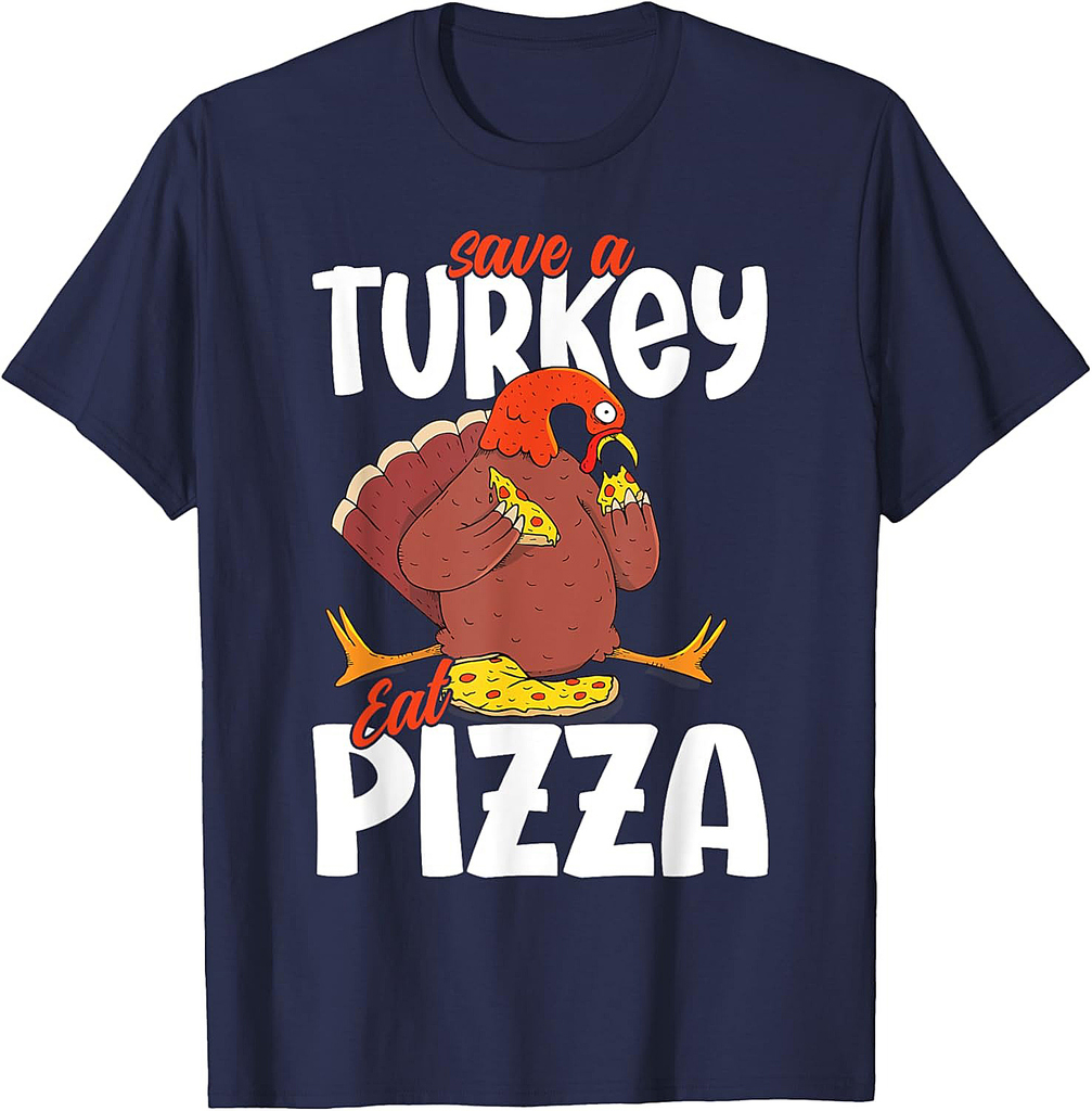 Save a Turkey Eat Pizza Funny Vegetarian Thanksgiving Dinner T-Shirt