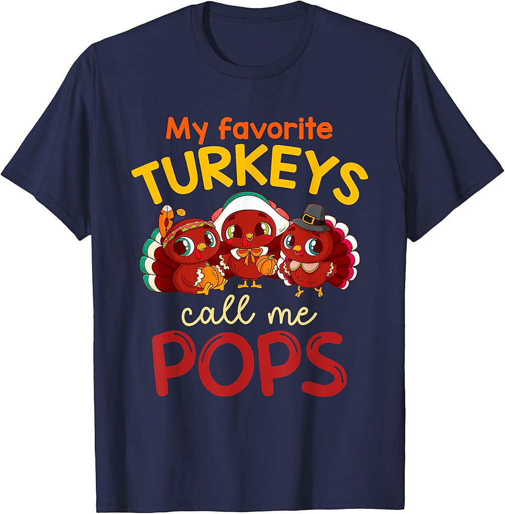 My Favorite Turkeys Call Me Pops Thanksgiving Turkey Men T-Shirt