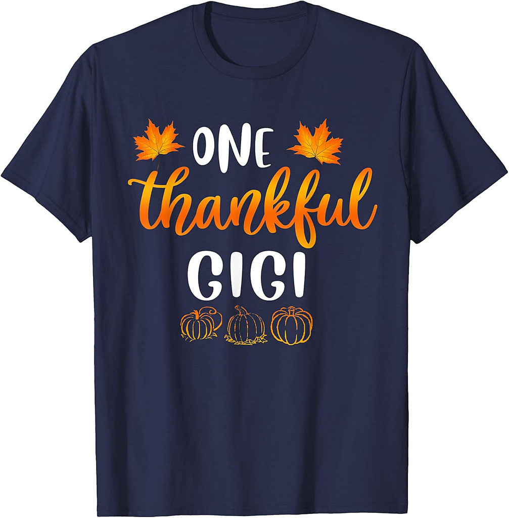 One Thankful Gigi Fall Thanksgiving Autumn Funny Mom Gifts T-Shirt