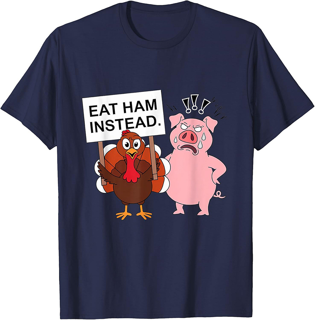 Eat Ham Instead Turkey Pig Funny Thanksgiving T-Shirt