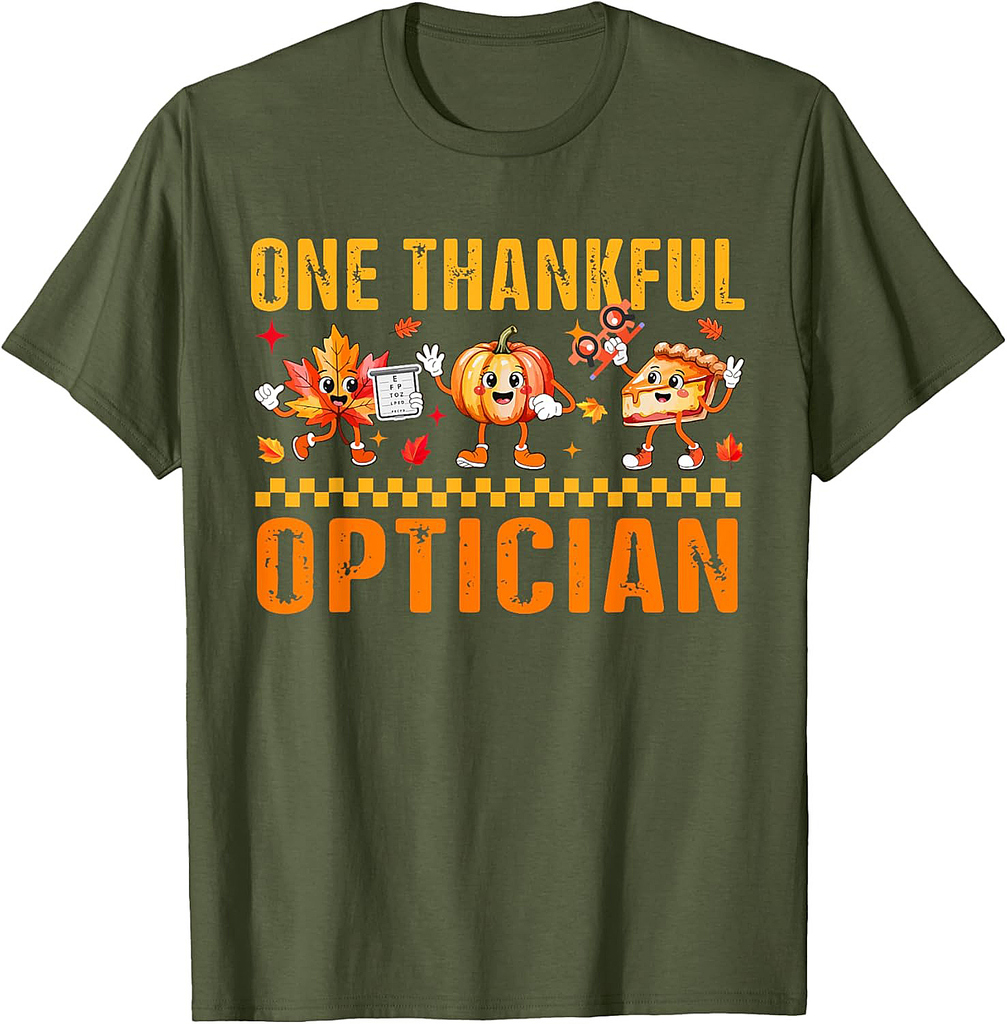 One Thankful Optician Thanksgiving Fall Leaves Pumpkin Pie T-Shirt