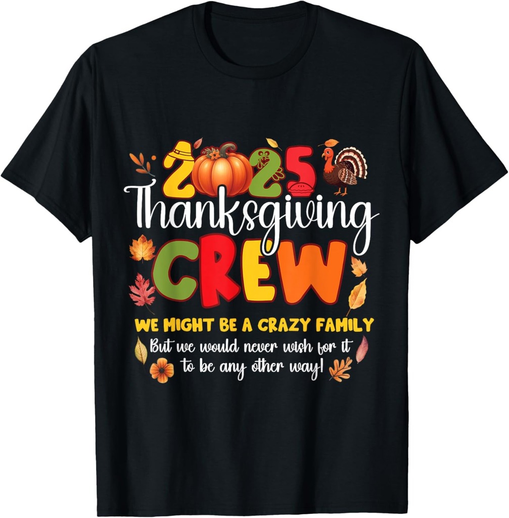 Family Thanksgiving 2025 Thanksgiving Crew Turkey Matching T-Shirt