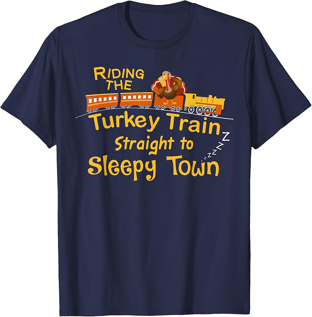 Funny Thanksgiving Turkey Day Train Sleepy Town T-Shirt