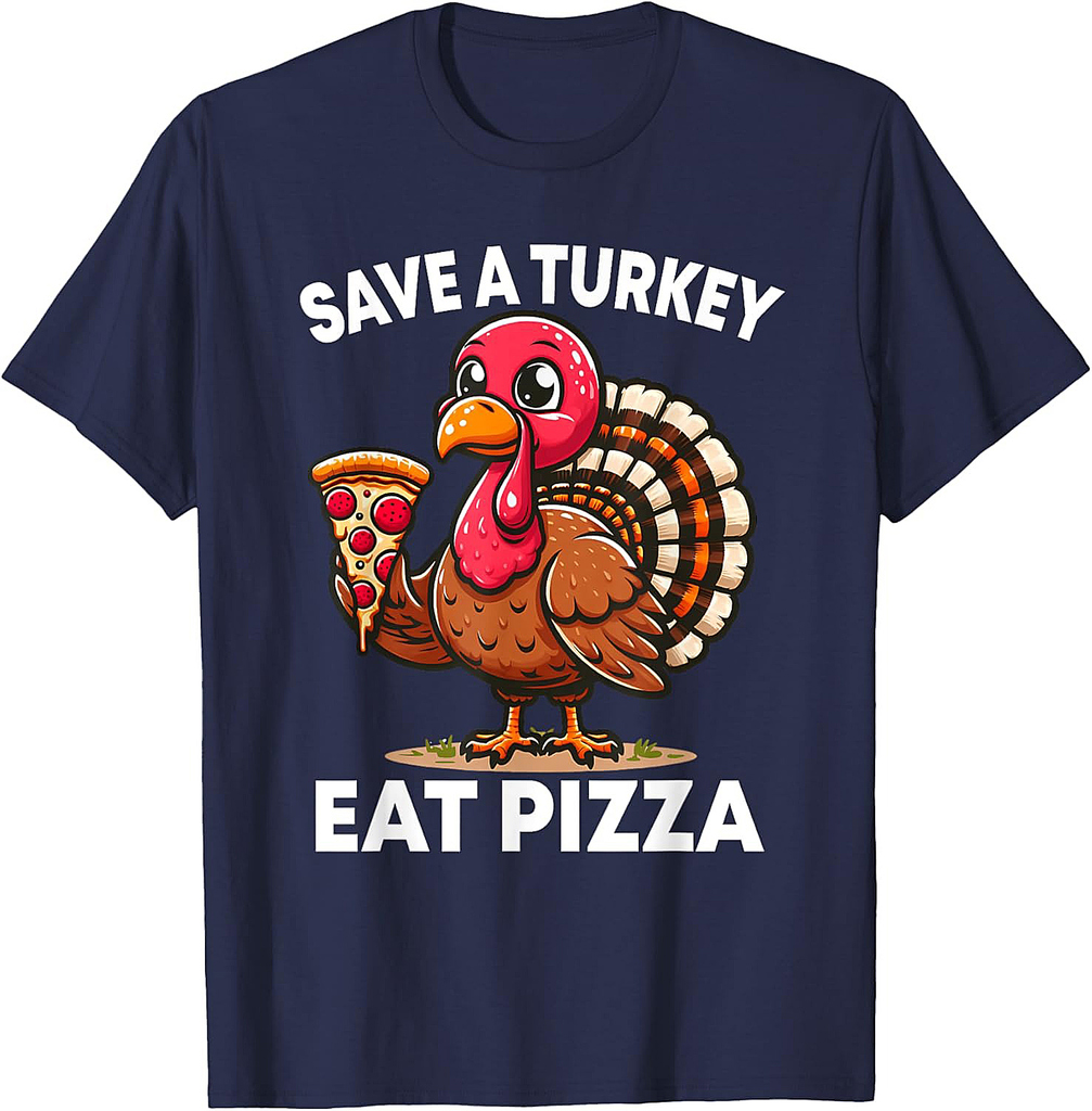 Funny Save a Turkey Eat Pizza Thanksgiving Shirt Adult T-Shirt