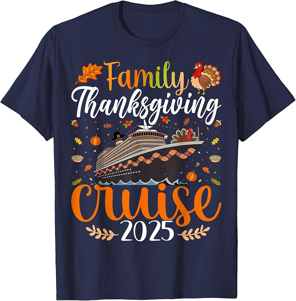 Family Thanksgiving Cruise 2025 Family Cruise Vacation Gifts T-Shirt