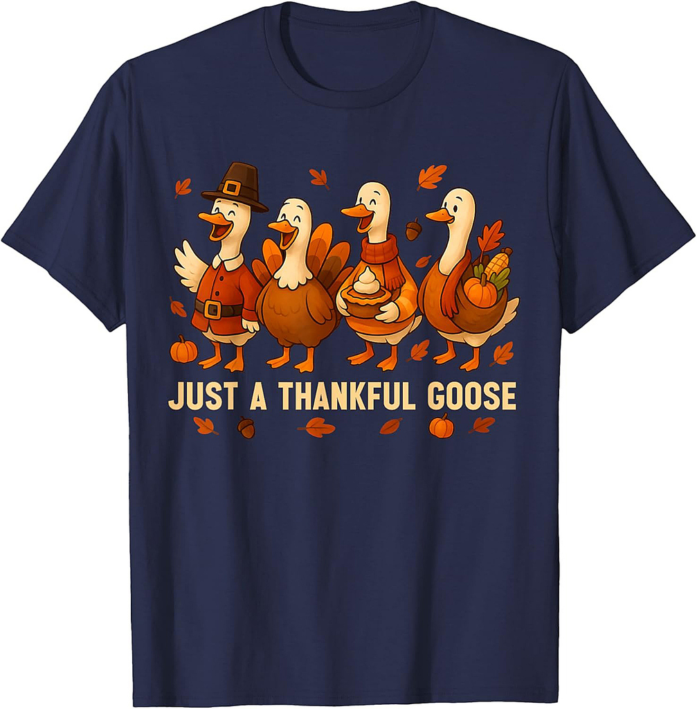 Thanksgiving Thankful Goose Autumn Fall Silly Goose Thanksgiving T-Shirt