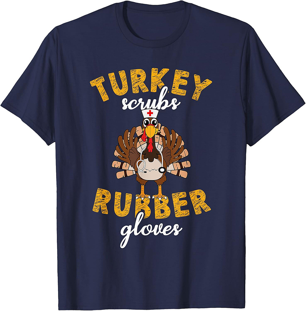 Turkey Scrubs Rubber Gloves Thanksgiving Scrub Tops Women T-Shirt