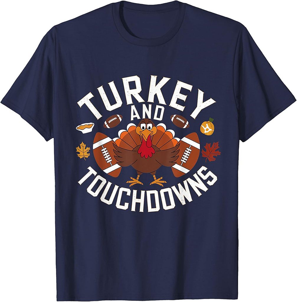 Thanksgiving Turkey And Touchdowns Football Men Women T-Shirt