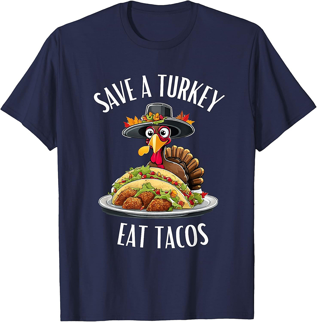 Save a Turkey Eat Tacos Mexican Funny Thanksgiving tacos T-Shirt