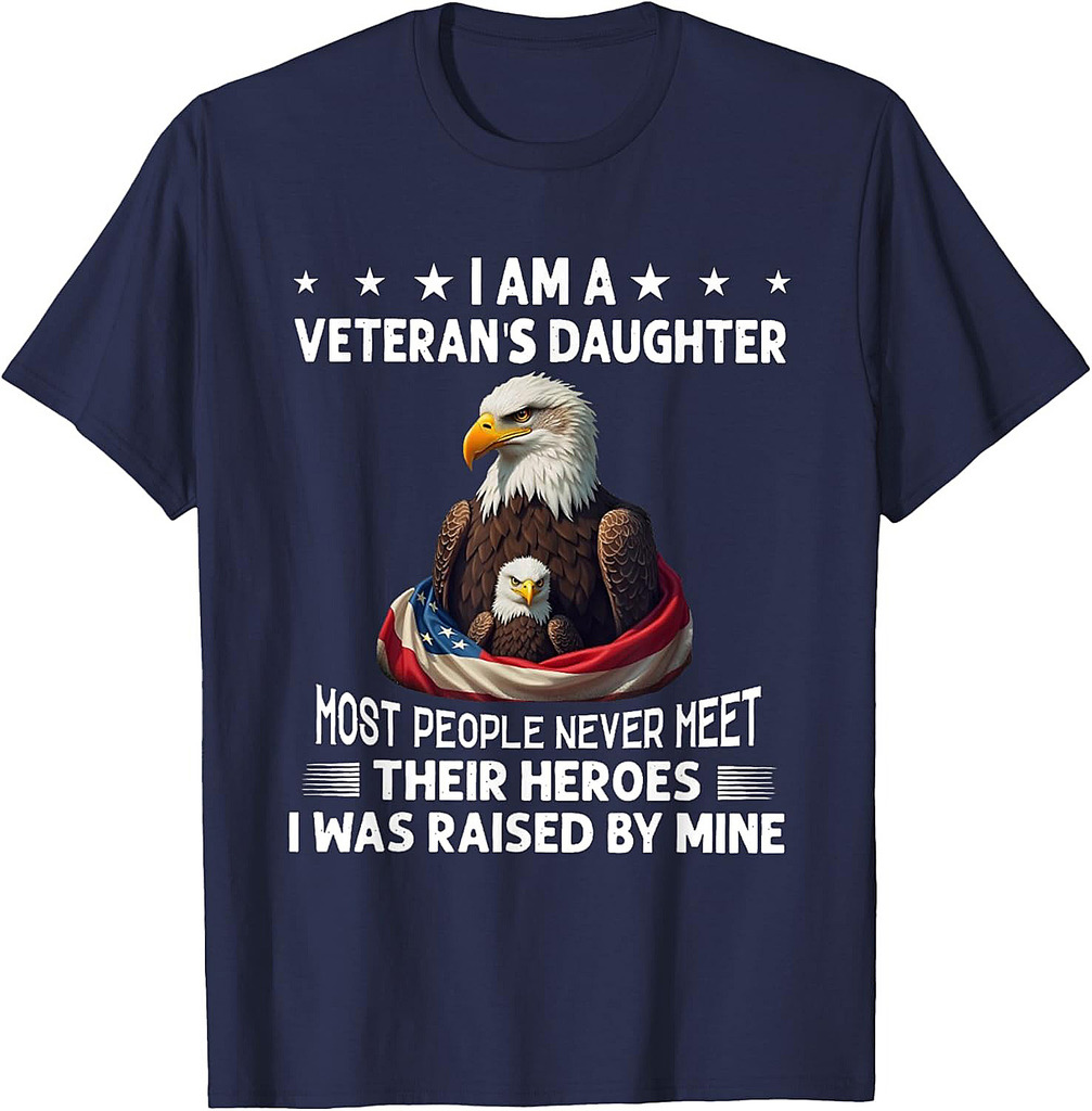 I Am A Veteran's Daughter Most People Never Meet Their T-Shirt