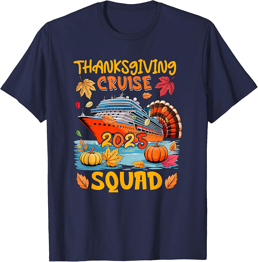 Cruise Squad 2025 Thanksgiving Autumn Cruise Ship As Turkey T-Shirt