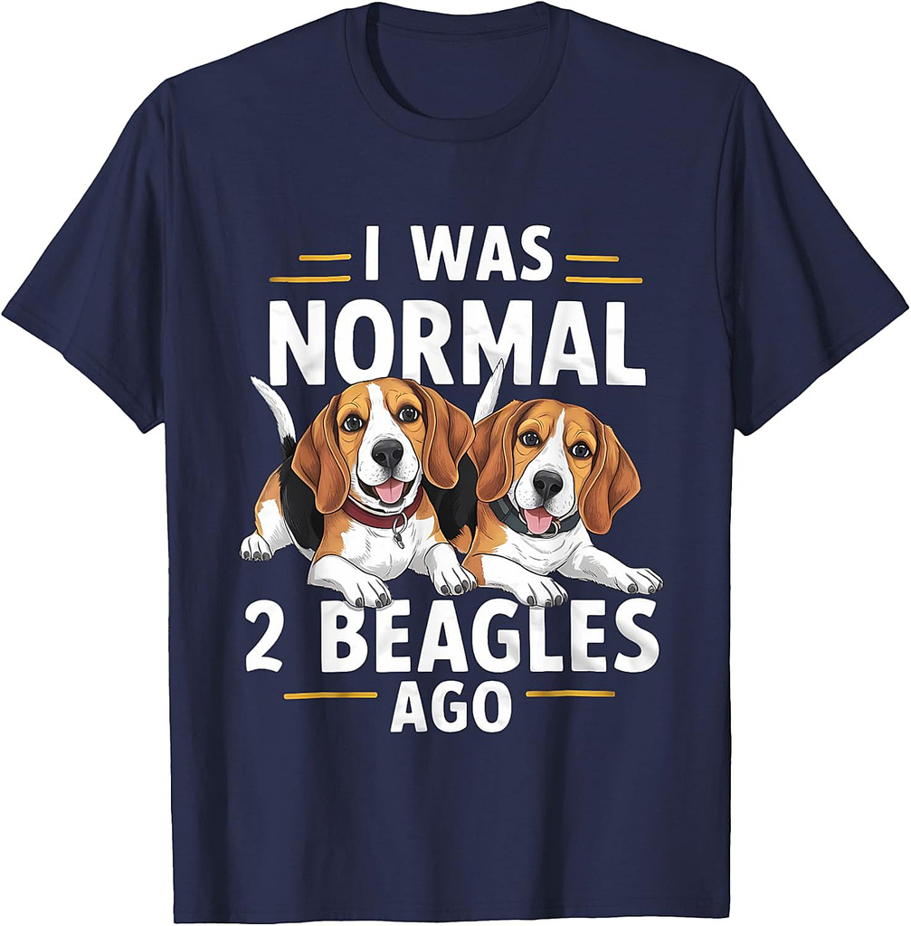 I Was Normal 2 Beagles Ago Funny Beagle T-Shirt