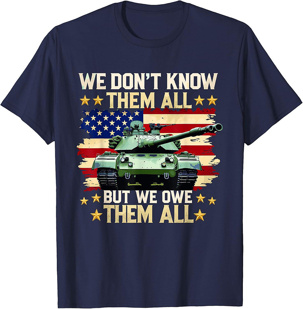 We Owe Them All Patriotic Military Memorial Day Veterans Day T-Shirt