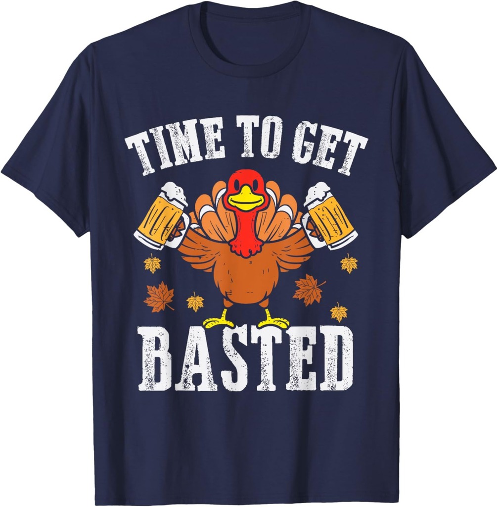 Turkey Time To Get Basted Retro Happy Thanksgiving Men Women T-Shirt