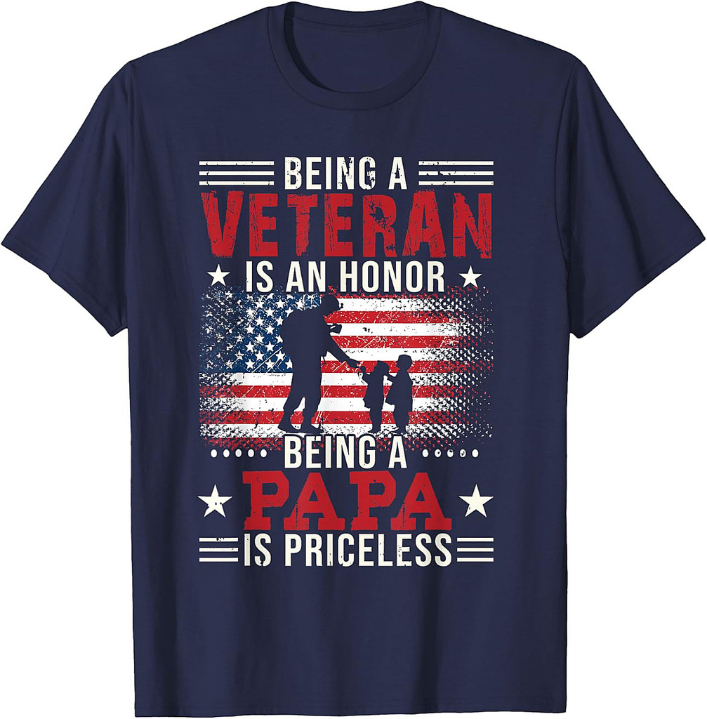 Being A Veteran Is An Honor Being Papa Is Priceless T-Shirt
