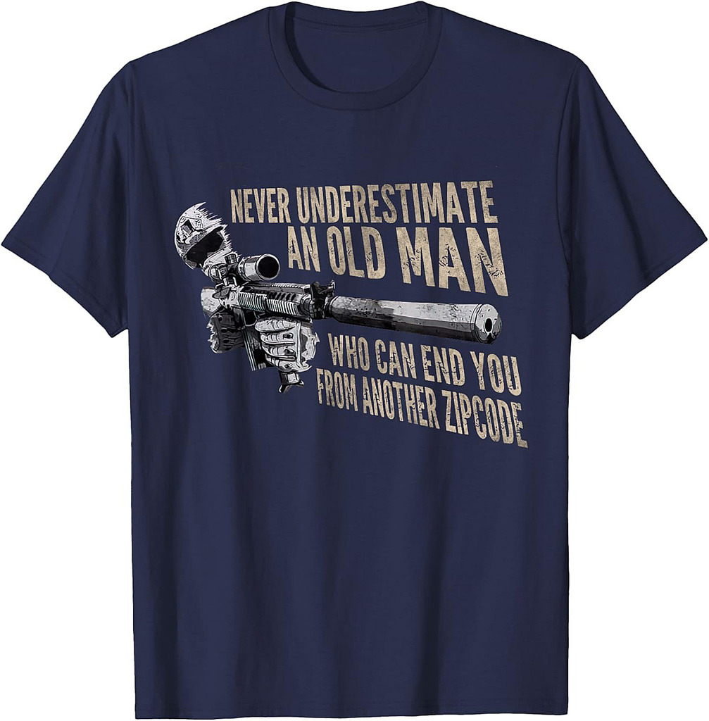 Never Underestimate An Old Man Who Can End You Veteran Tee T-Shirt