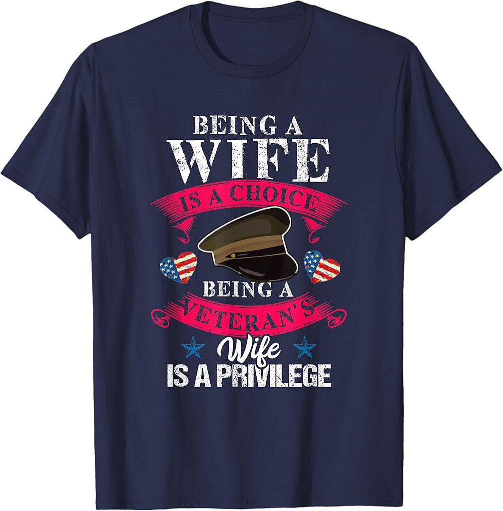 Being a Veteran's Wife Is a Privilege Veterans Day Patriotic T-Shirt