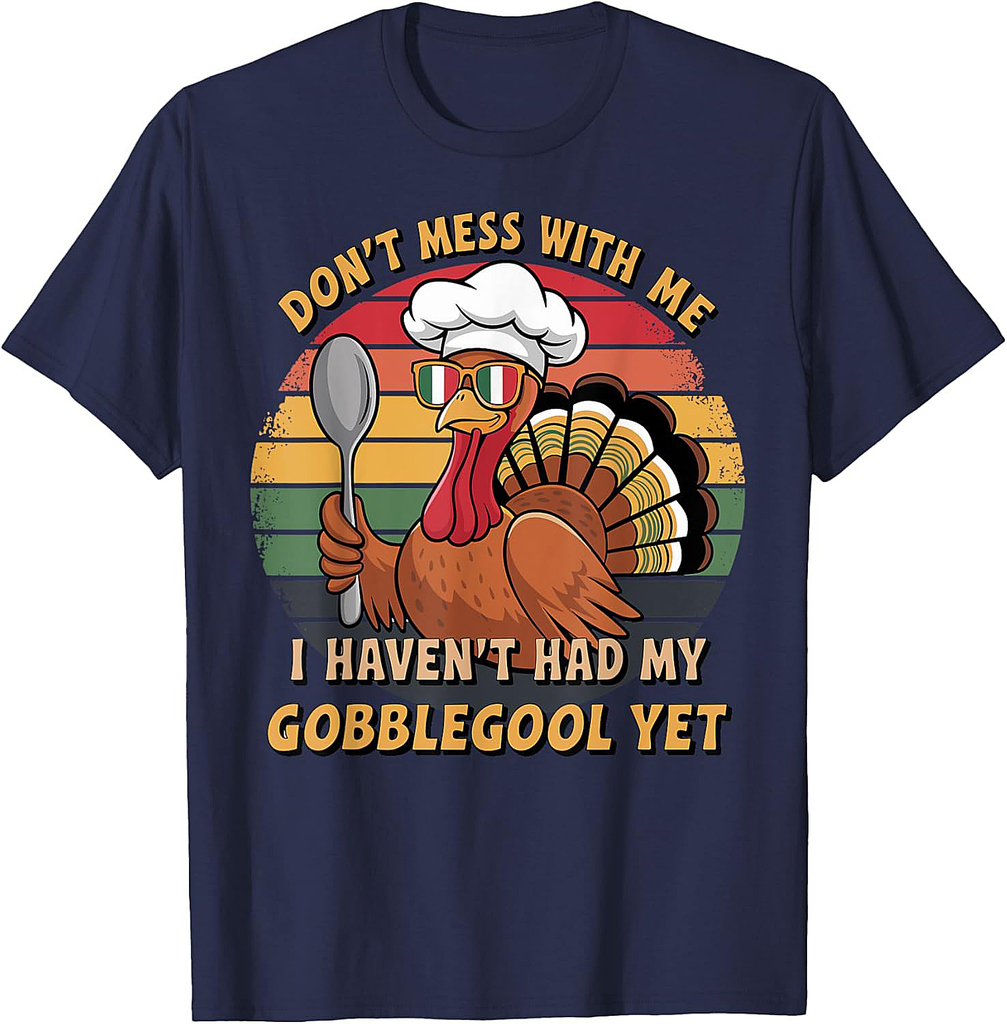 Turkey Day Thanksgiving Day Gobblegool 005 T-Shirt