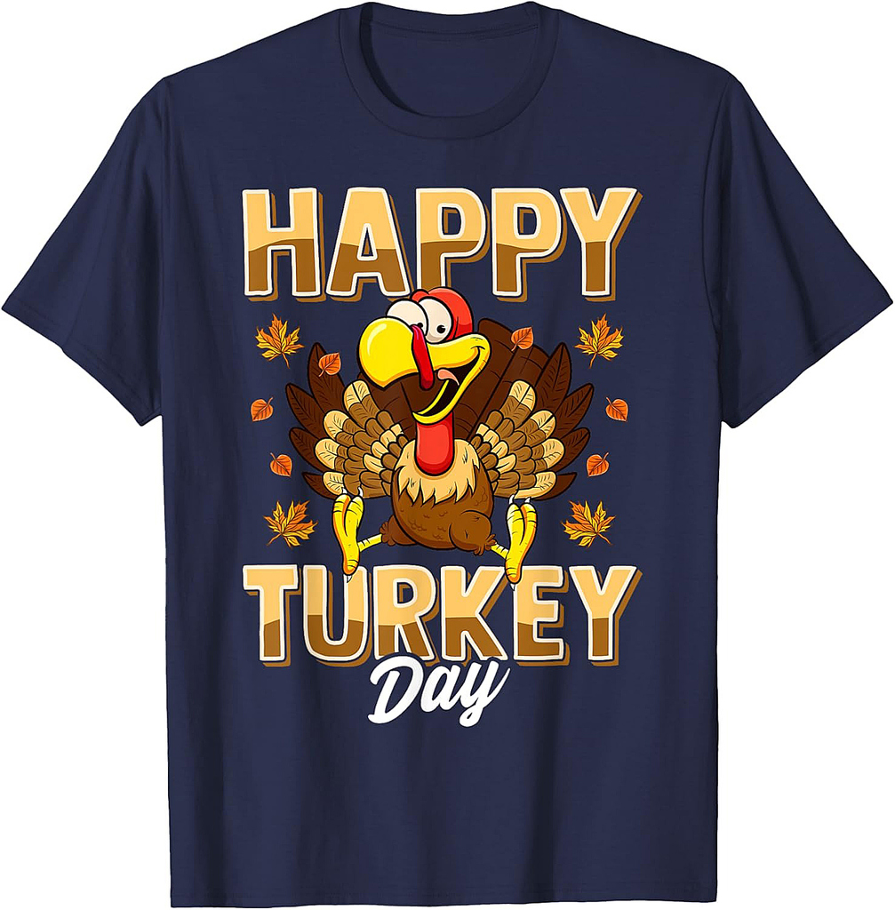 Happy Turkey Day Thanksgiving Day Holiday Gift T-Shirt