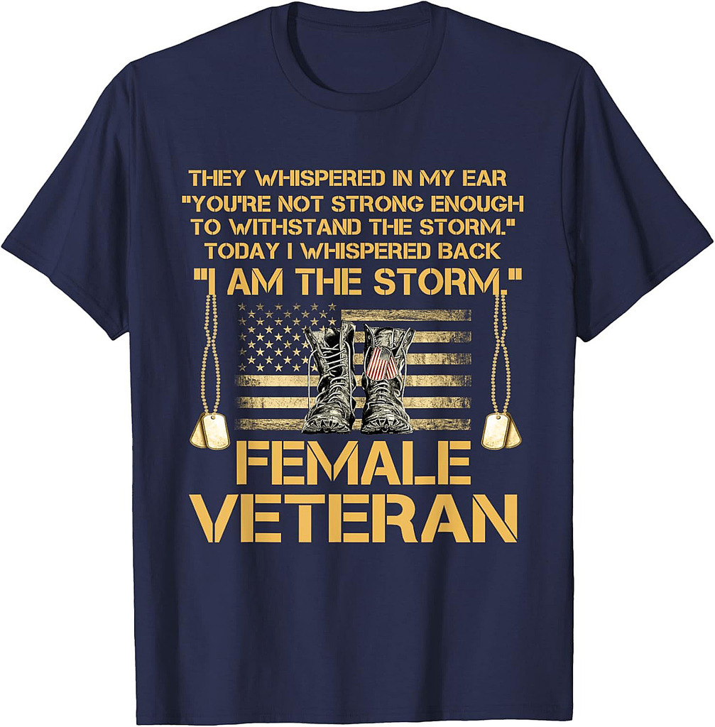 US Veterans Day Gift, US Female Veteran, I Am The Storm T-Shirt