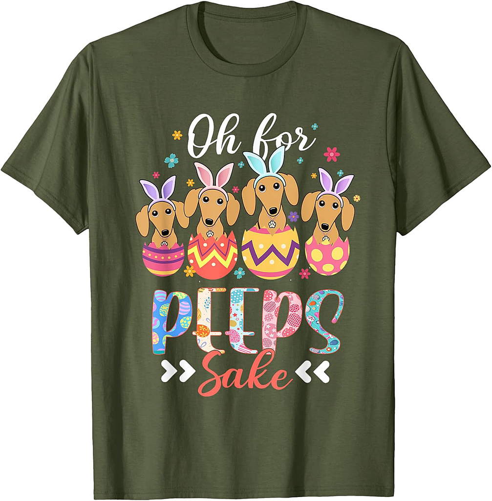 Oh For Peeps Sake Funny Easter Dachshund Bunny Ear Egg T-Shirt