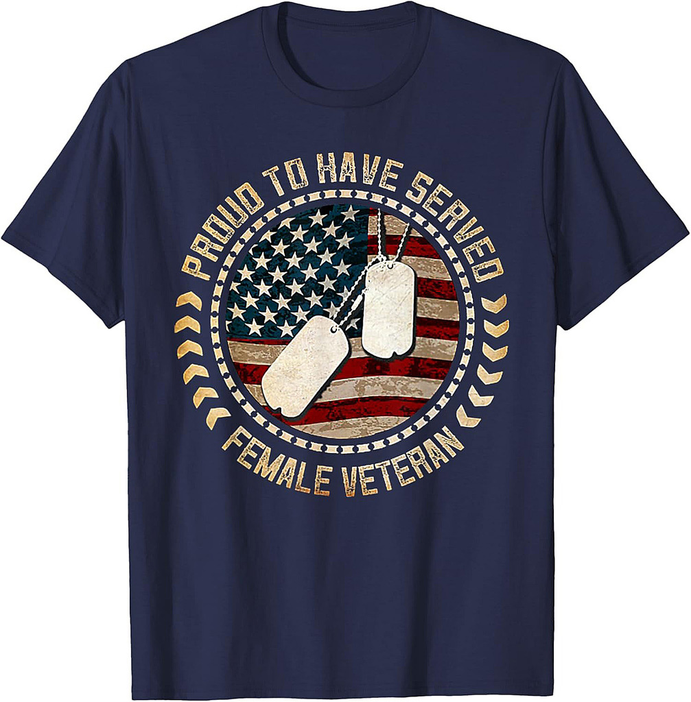 Proud To Have Served Female Veteran T-Shirt