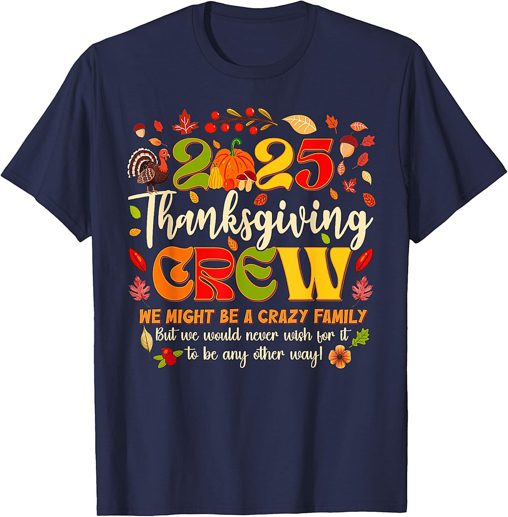 Thanksgiving Crew 2025 Family Matching Fall Autumn Men Women T-Shirt