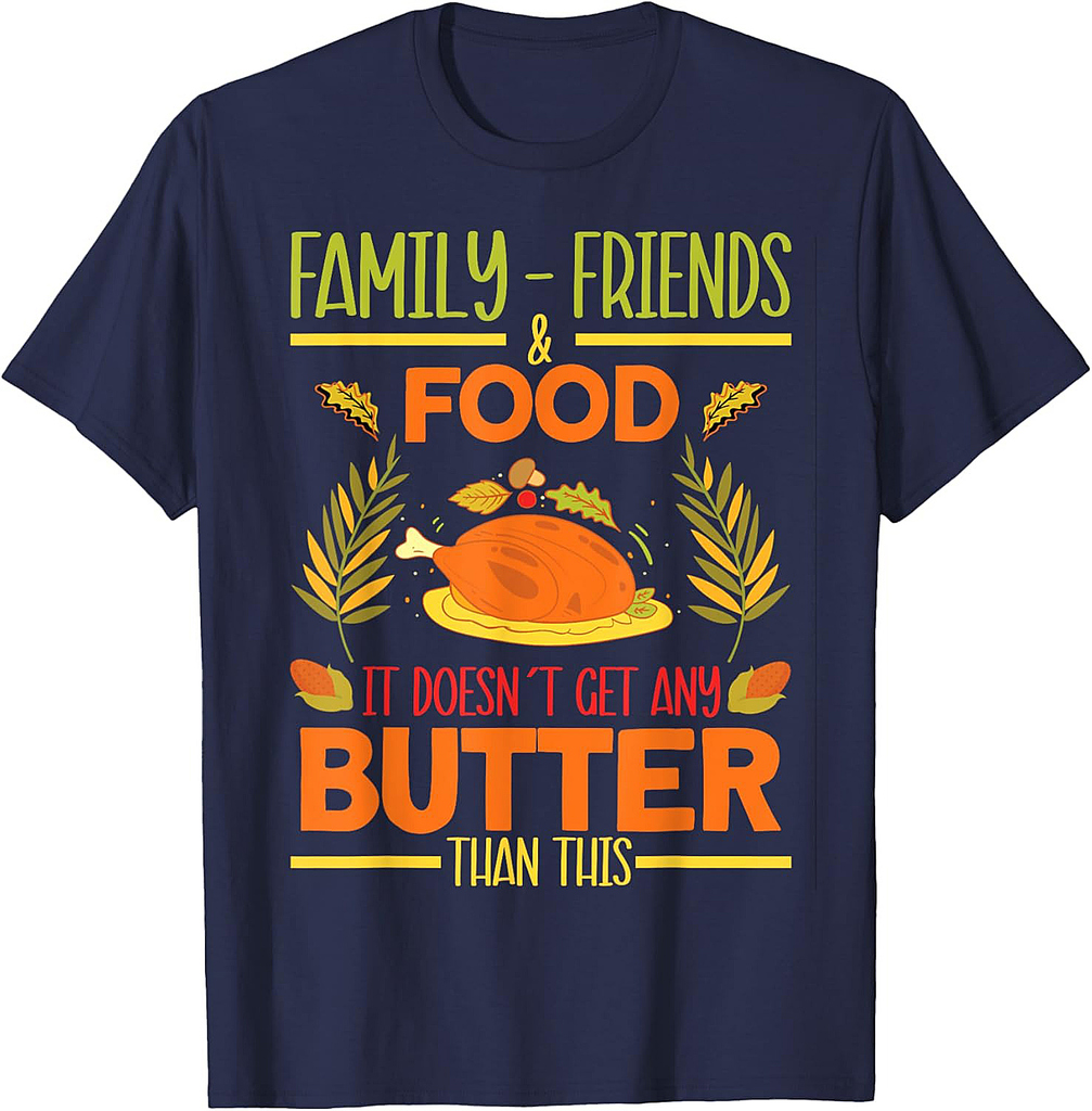 Happy Thanksgiving Family feast Turkey Dinner 01 T-Shirt