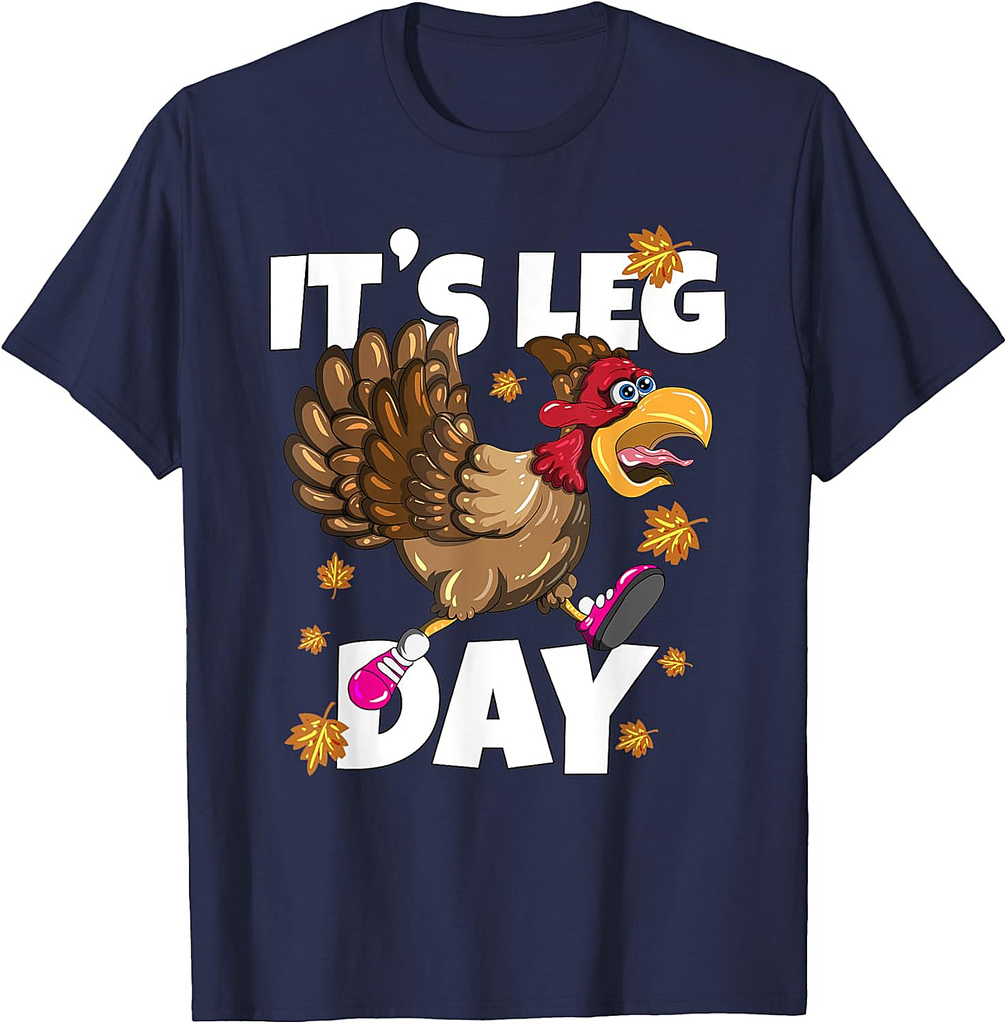 It's Leg Day Marathon Thanksgiving Turkey Workout Runner T-Shirt
