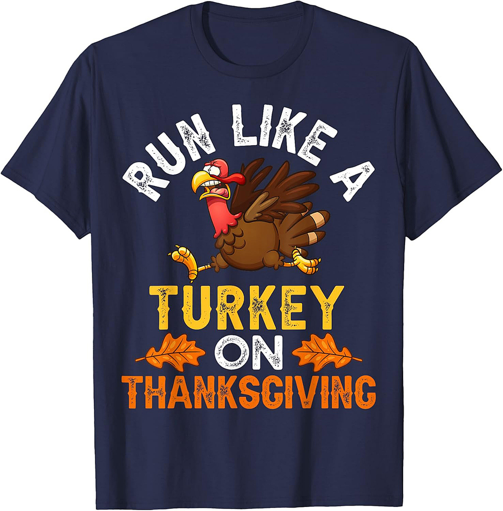 Run Like A Turkey On Thanksgiving Funny Trot Running T-Shirt