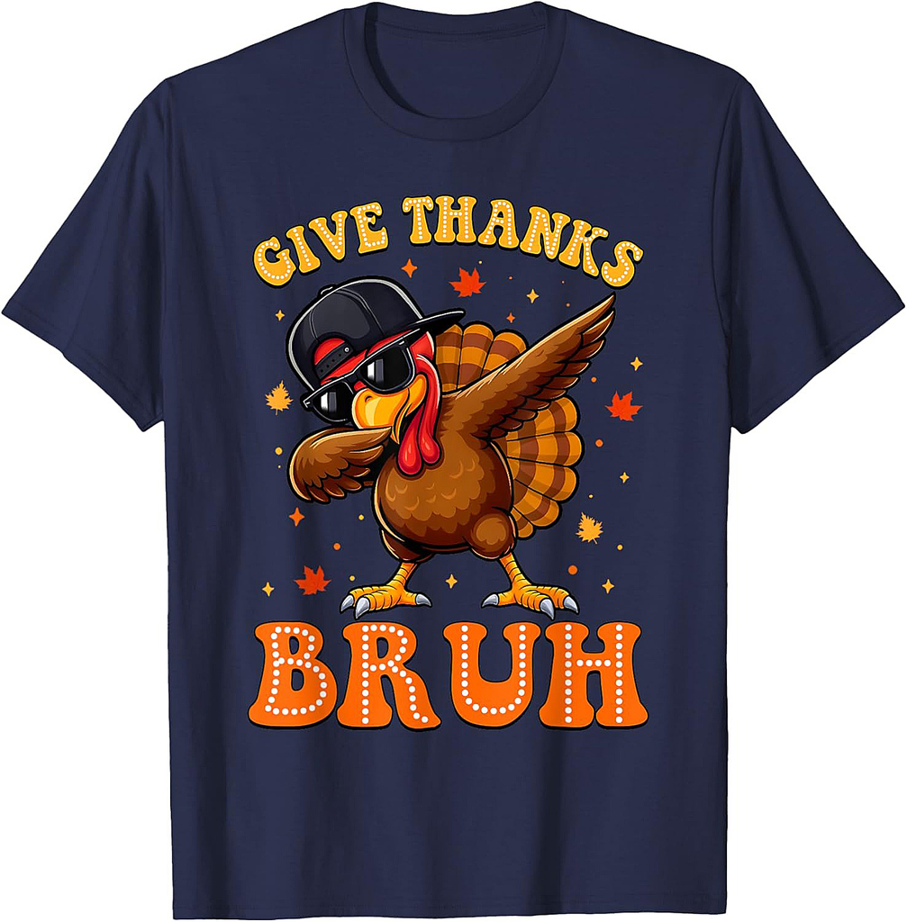 Give Thanks Bruh Turkey Thanksgiving Fall Season T-Shirt